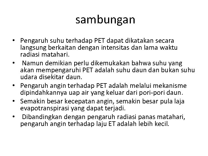  sambungan • Pengaruh suhu terhadap PET dapat dikatakan secara langsung berkaitan dengan intensitas