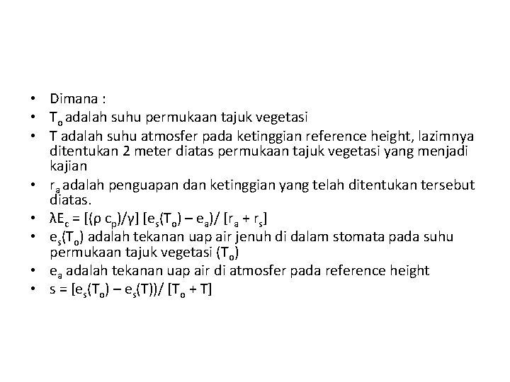  • Dimana : • To adalah suhu permukaan tajuk vegetasi • T adalah