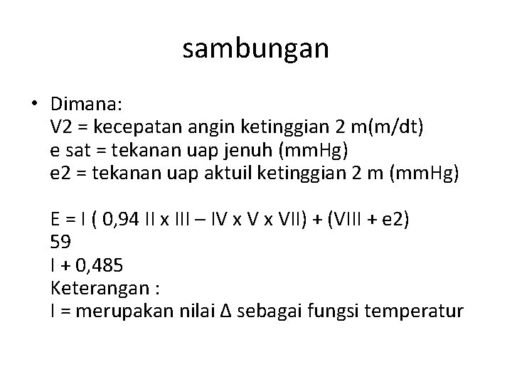 sambungan • Dimana: V 2 = kecepatan angin ketinggian 2 m(m/dt) e sat =