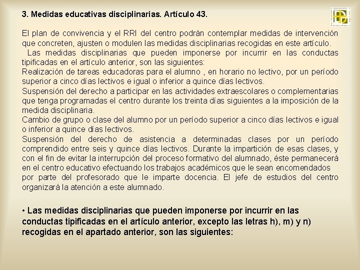 3. Medidas educativas disciplinarias. Artículo 43. El plan de convivencia y el RRI del