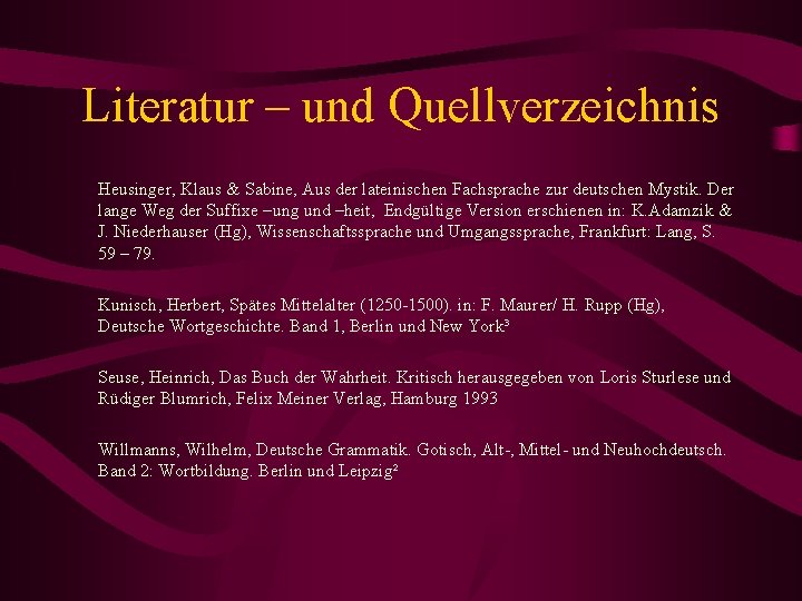 Literatur – und Quellverzeichnis Heusinger, Klaus & Sabine, Aus der lateinischen Fachsprache zur deutschen