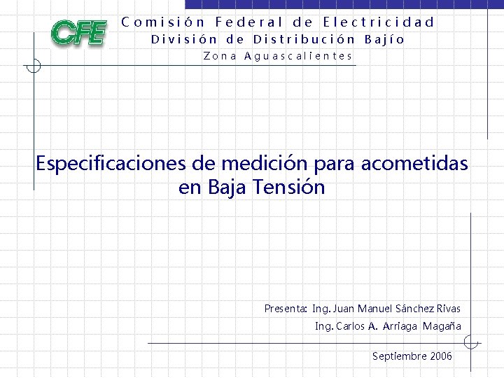 Comisión Federal de Electricidad División de Distribución Bajío Zona Aguascalientes Especificaciones de medición para