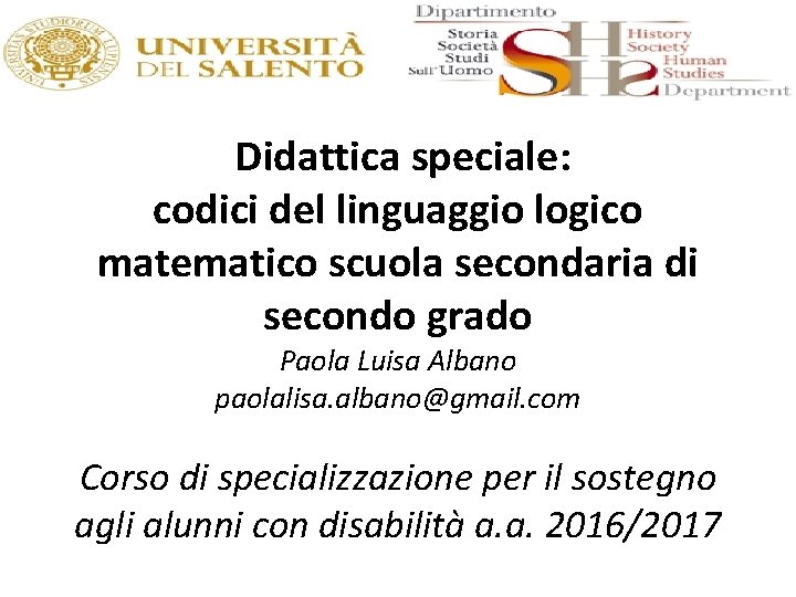  Didattica speciale: codici del linguaggio logico matematico scuola secondaria di secondo grado Paola