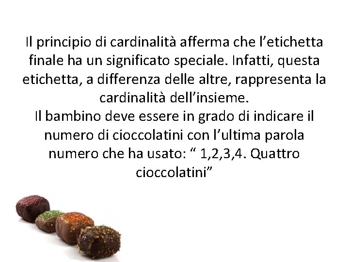 Il principio di cardinalità afferma che l’etichetta finale ha un significato speciale. Infatti, questa