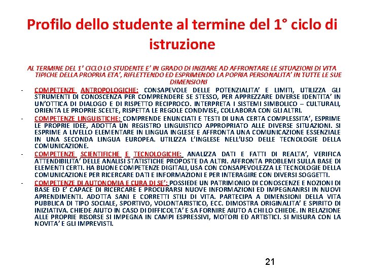 Profilo dello studente al termine del 1° ciclo di istruzione - - AL TERMINE