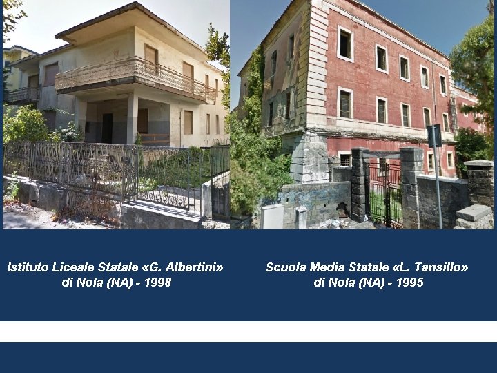 Istituto Liceale Statale «G. Albertini» di Nola (NA) - 1998 Scuola Media Statale «L. Istituto Liceale Statale «G. Albertini» di Nola (NA) - 1998 Scuola Media Statale «L.
