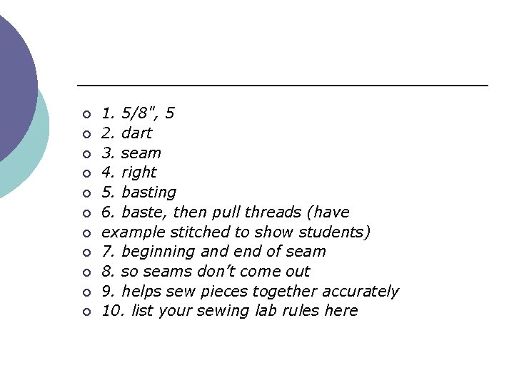 ¡ ¡ ¡ 1. 5/8", 5 2. dart 3. seam 4. right 5. basting