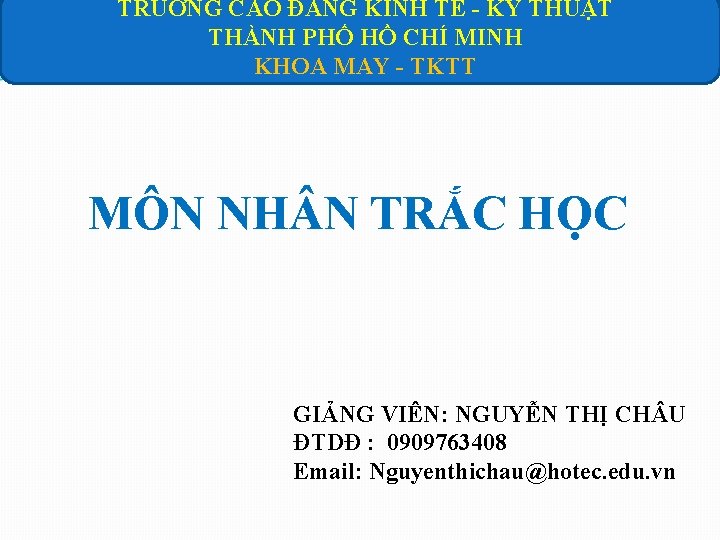 TRUỜNG CAO ĐẲNG KINH TẾ - KỸ THUẬT THÀNH PHỐ HỒ CHÍ MINH KHOA TRUỜNG CAO ĐẲNG KINH TẾ - KỸ THUẬT THÀNH PHỐ HỒ CHÍ MINH KHOA
