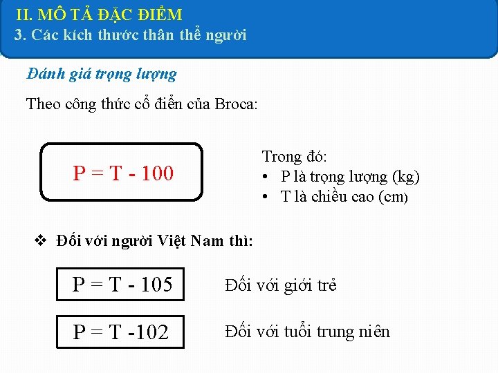 II. MÔ TẢ ĐẶC ĐIỂM 3. Các kích thước thân thể người Đánh giá II. MÔ TẢ ĐẶC ĐIỂM 3. Các kích thước thân thể người Đánh giá