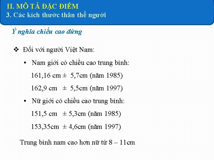 II. MÔ TẢ ĐẶC ĐIỂM 3. Các kích thước thân thể người Ý nghĩa II. MÔ TẢ ĐẶC ĐIỂM 3. Các kích thước thân thể người Ý nghĩa
