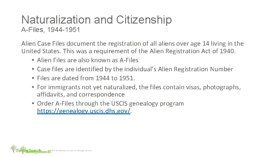Naturalization and Citizenship A-Files, 1944 -1951 Alien Case Files document the registration of all