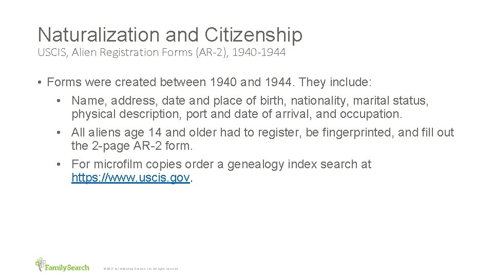 Naturalization and Citizenship USCIS, Alien Registration Forms (AR-2), 1940 -1944 • Forms were created Naturalization and Citizenship USCIS, Alien Registration Forms (AR-2), 1940 -1944 • Forms were created
