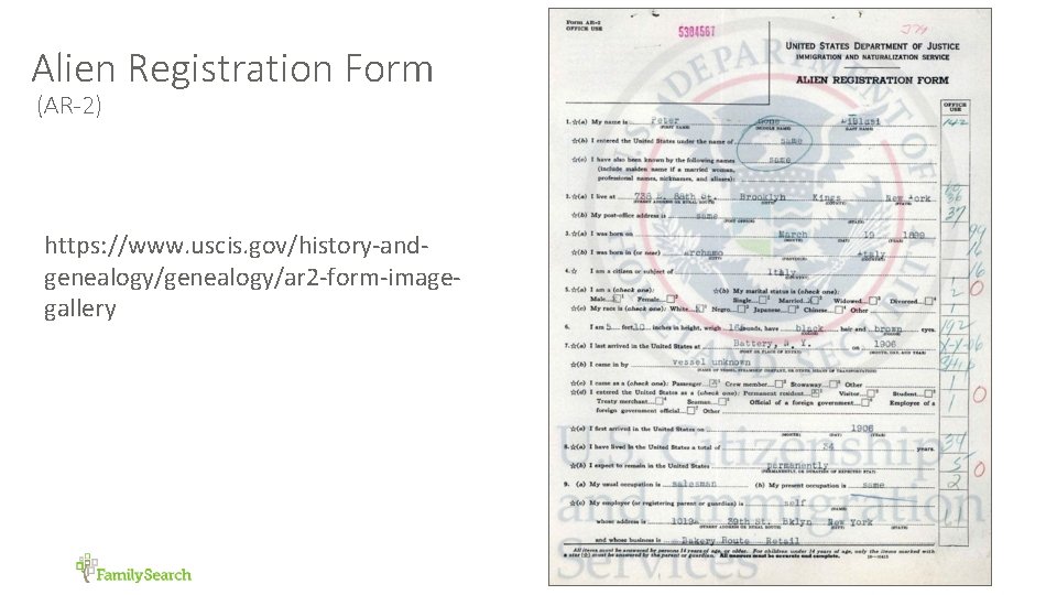 Alien Registration Form (AR-2) https: //www. uscis. gov/history-andgenealogy/ar 2 -form-imagegallery 