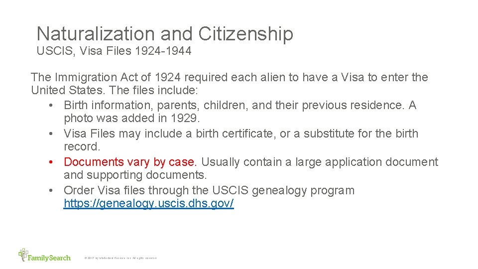 Naturalization and Citizenship USCIS, Visa Files 1924 -1944 The Immigration Act of 1924 required
