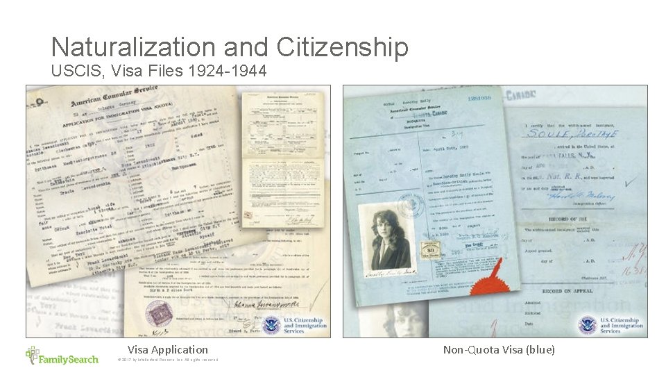 Naturalization and Citizenship USCIS, Visa Files 1924 -1944 Visa Application © 2017 by Intellectual