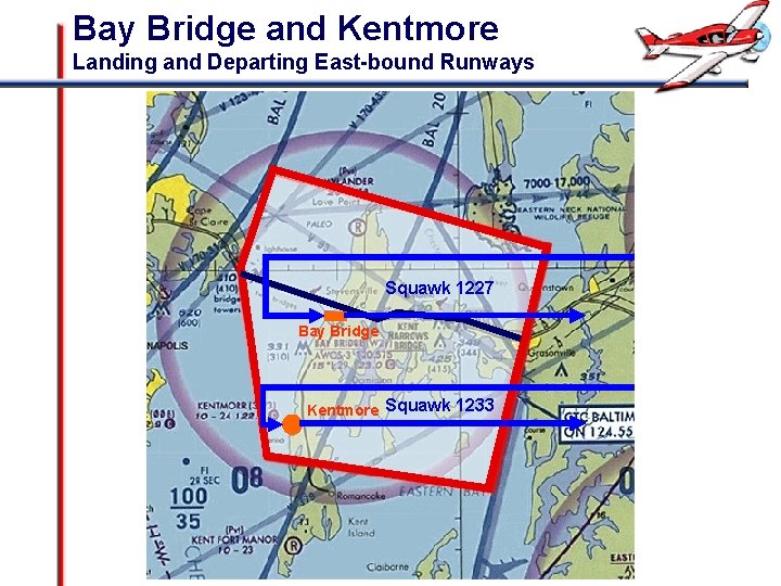 Bay Bridge and Kentmore Landing and Departing East-bound Runways Squawk 1227 Bay Bridge Kentmore