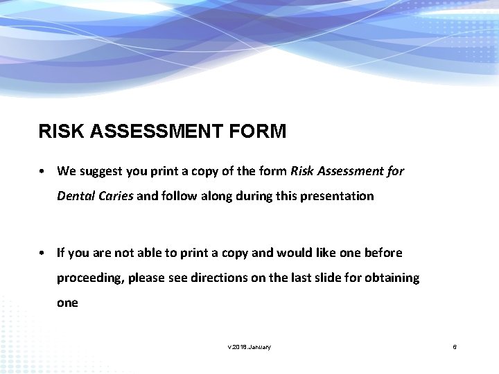 RISK ASSESSMENT FORM • We suggest you print a copy of the form Risk