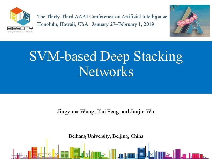 The Thirty-Third AAAI Conference on Artificial Intelligence Honolulu, Hawaii, USA. January 27–February 1, 2019