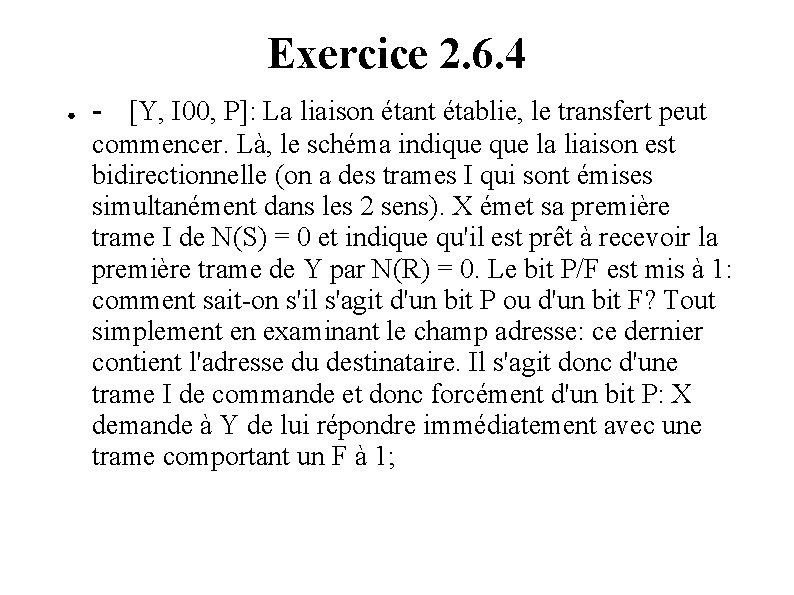 Exercice 2. 6. 4 ● - [Y, I 00, P]: La liaison étant établie,