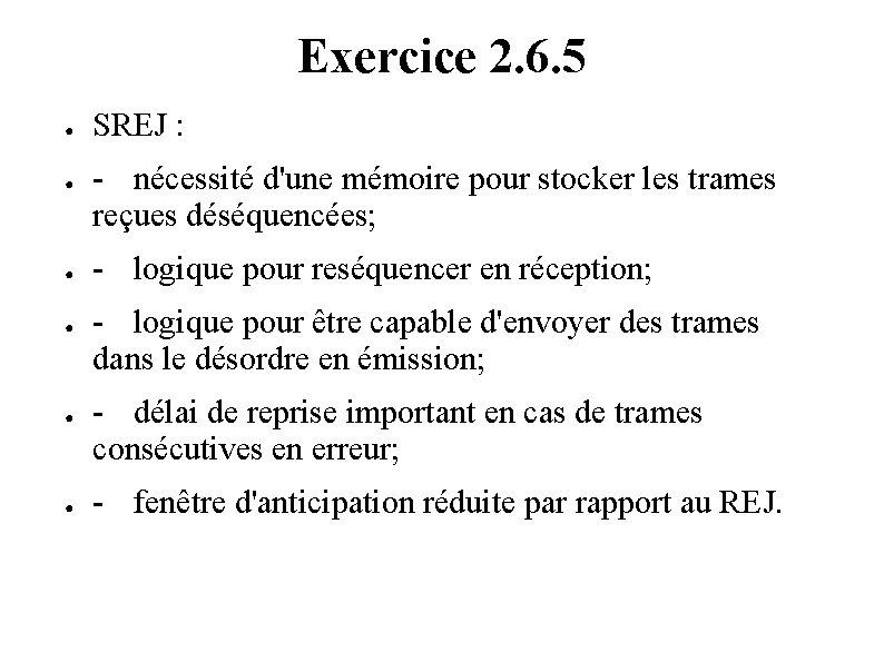 Exercice 2. 6. 5 ● ● ● SREJ : - nécessité d'une mémoire pour Exercice 2. 6. 5 ● ● ● SREJ : - nécessité d'une mémoire pour