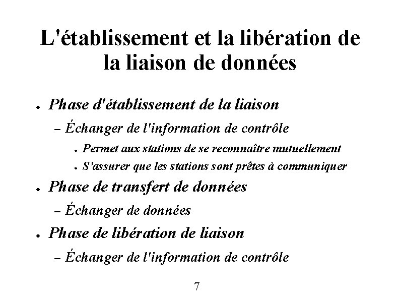 L'établissement et la libération de la liaison de données ● Phase d'établissement de la L'établissement et la libération de la liaison de données ● Phase d'établissement de la
