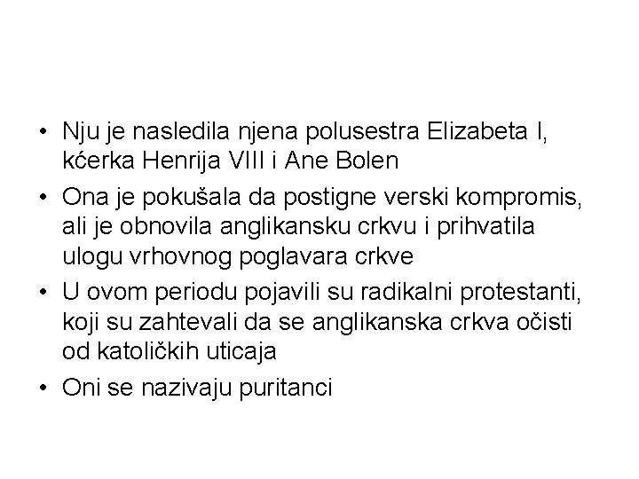  • Nju je nasledila njena polusestra Elizabeta I, kćerka Henrija VIII i Ane