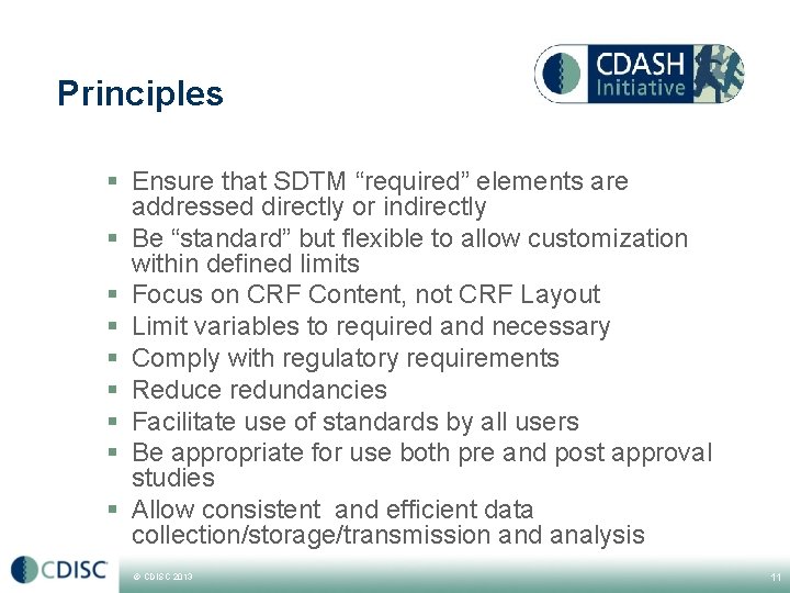 Principles § Ensure that SDTM “required” elements are addressed directly or indirectly § Be Principles § Ensure that SDTM “required” elements are addressed directly or indirectly § Be