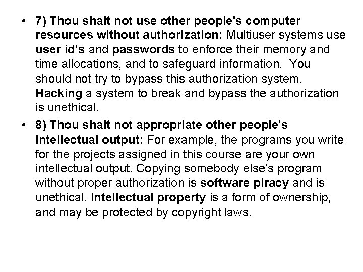  • 7) Thou shalt not use other people's computer resources without authorization: Multiuser