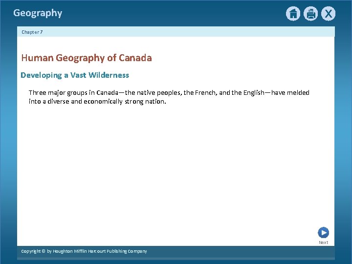 Geography Chapter 7 Human Geography of Canada Developing a Vast Wilderness Three major groups