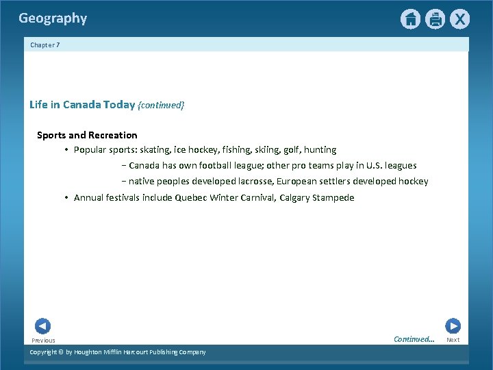 Geography Chapter 7 Life in Canada Today {continued} Sports and Recreation • Popular sports: