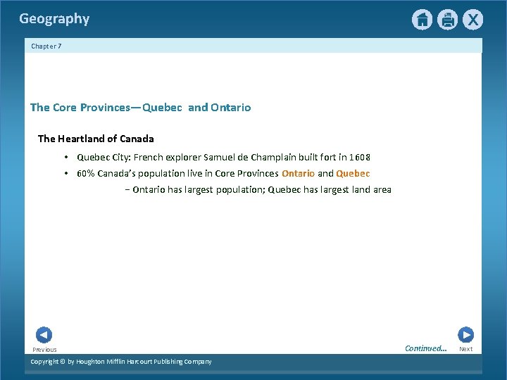 Geography Chapter 7 3 The Core Provinces—Quebec and Ontario The Heartland of Canada •
