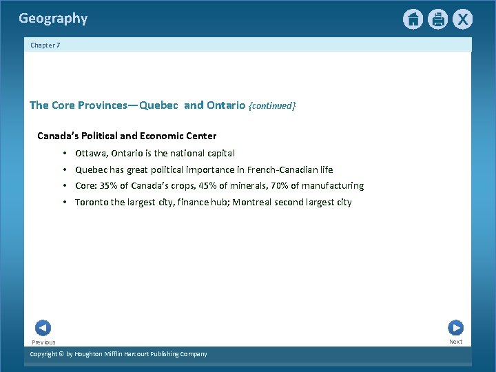 Geography Chapter 7 The Core Provinces—Quebec and Ontario {continued} Canada’s Political and Economic Center