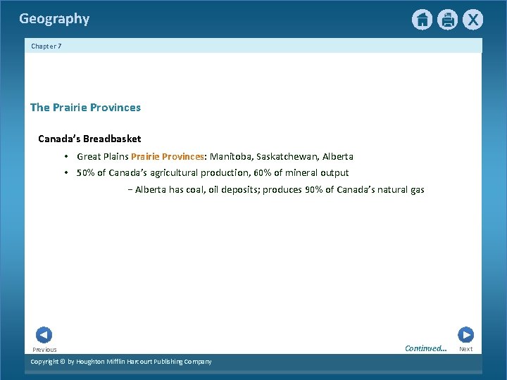 Geography Chapter 7 The Prairie Provinces Canada’s Breadbasket • Great Plains Prairie Provinces: Manitoba,