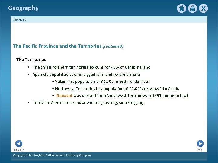 Geography Chapter 7 The Pacific Province and the Territories {continued} The Territories • The