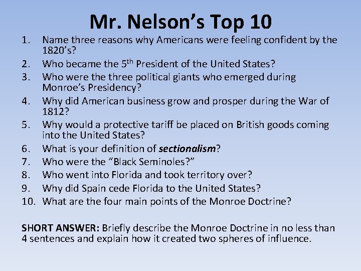 1. Mr. Nelson’s Top 10 Name three reasons why Americans were feeling confident by 1. Mr. Nelson’s Top 10 Name three reasons why Americans were feeling confident by