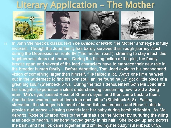 Literary Application – The Mother In John Steinbeck’s classic text The Grapes of Wrath,