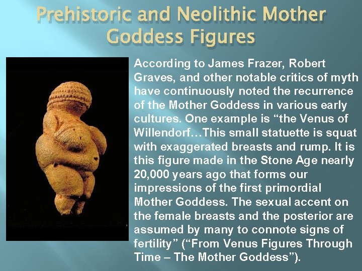 Prehistoric and Neolithic Mother Goddess Figures According to James Frazer, Robert Graves, and other