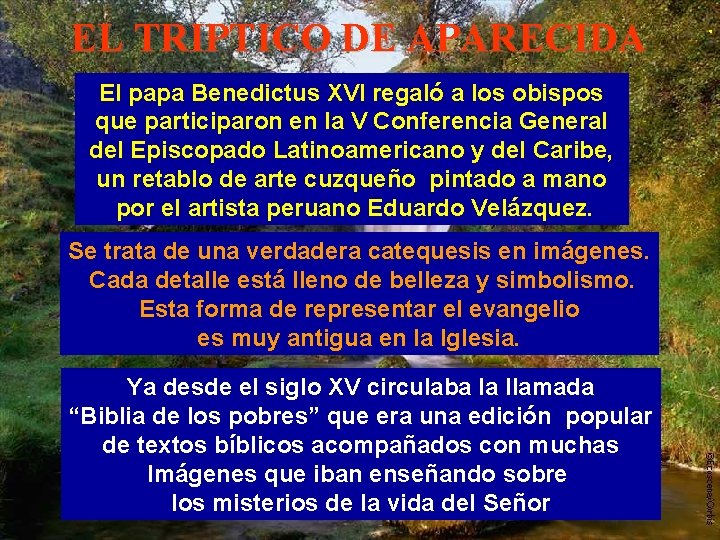 EL TRIPTICO DE APARECIDA El papa Benedictus XVI regaló a los obispos que participaron