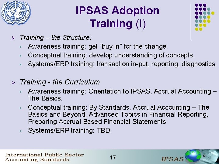 IPSAS Adoption Training (I) Ø Training – the Structure: § Awareness training: get “buy
