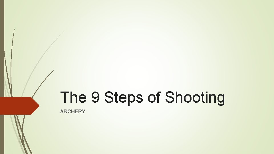 The 9 Steps of Shooting ARCHERY 