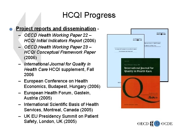 HCQI Progress n Project reports and dissemination – OECD Health Working Paper 22 –