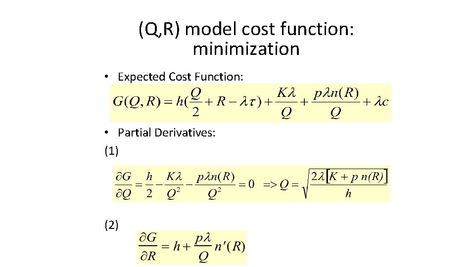 (Q, R) model cost function: minimization • Expected Cost Function: • Partial Derivatives: (1)