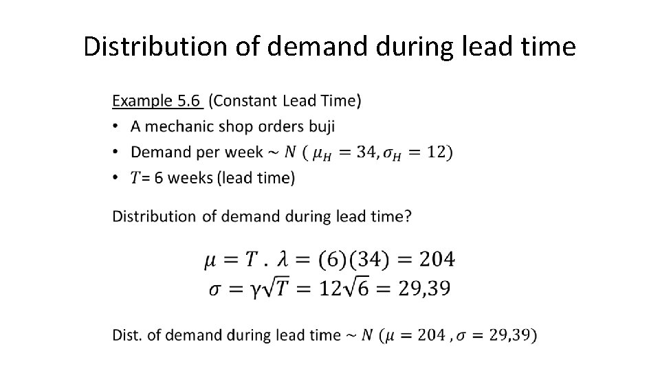 Distribution of demand during lead time • 