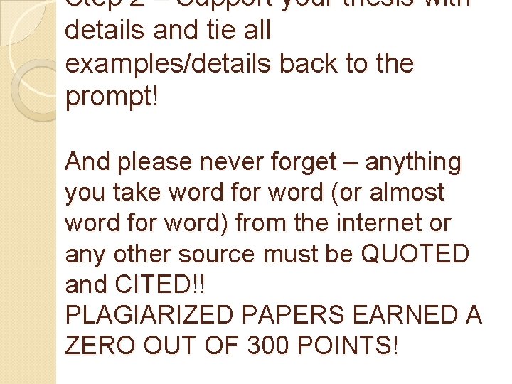 Step 2 – Support your thesis with details and tie all examples/details back to