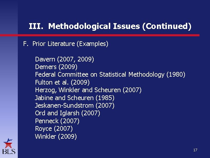 III. Methodological Issues (Continued) F. Prior Literature (Examples) Davern (2007, 2009) Demers (2009) Federal III. Methodological Issues (Continued) F. Prior Literature (Examples) Davern (2007, 2009) Demers (2009) Federal