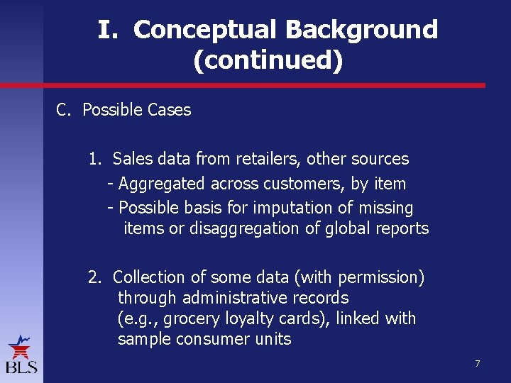I. Conceptual Background (continued) C. Possible Cases 1. Sales data from retailers, other sources I. Conceptual Background (continued) C. Possible Cases 1. Sales data from retailers, other sources