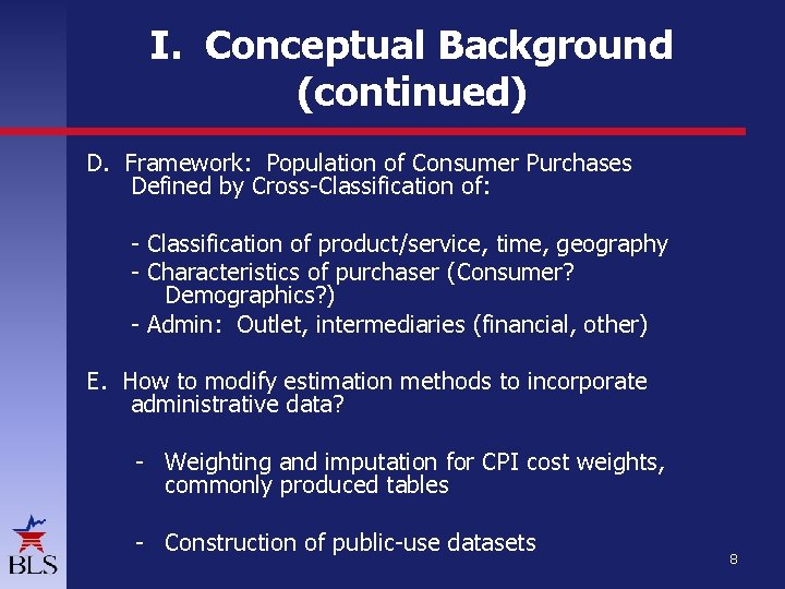 I. Conceptual Background (continued) D. Framework: Population of Consumer Purchases Defined by Cross-Classification of: I. Conceptual Background (continued) D. Framework: Population of Consumer Purchases Defined by Cross-Classification of: