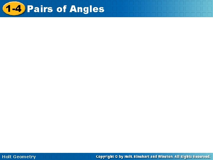 1 -4 Pairs of Angles Holt Geometry 
