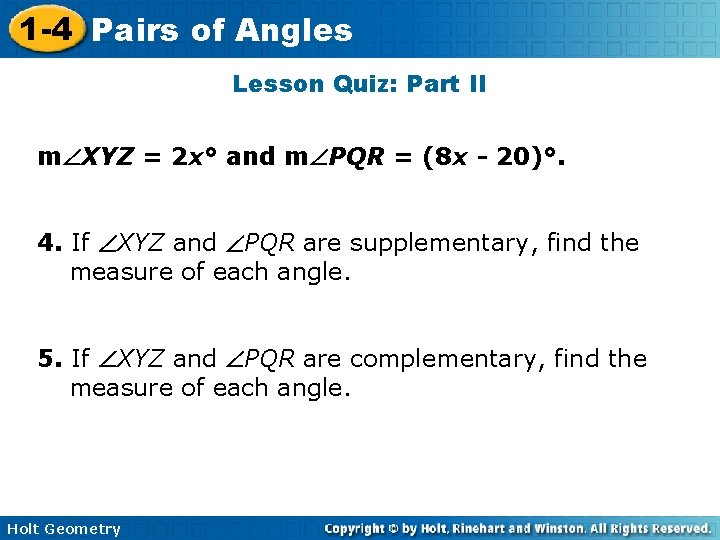 1 -4 Pairs of Angles Lesson Quiz: Part II m XYZ = 2 x°