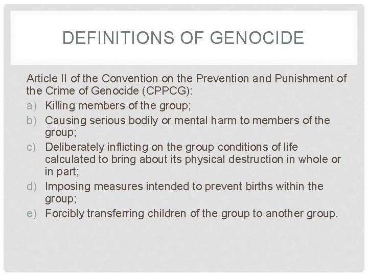 DEFINITIONS OF GENOCIDE Article II of the Convention on the Prevention and Punishment of DEFINITIONS OF GENOCIDE Article II of the Convention on the Prevention and Punishment of